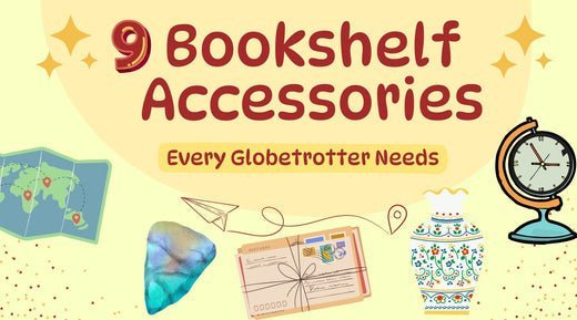 9 Bookshelf Accessories Every Globetrotter Needs - Bookshelf Memories