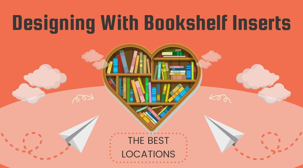Designing with Bookshelf Inserts: The Best Locations - Bookshelf Memories