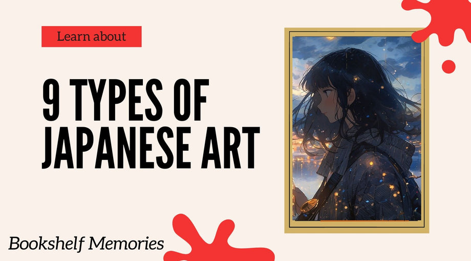 Discover 9 Types of Japanese Art Forms and Styles Bookshelf Memories