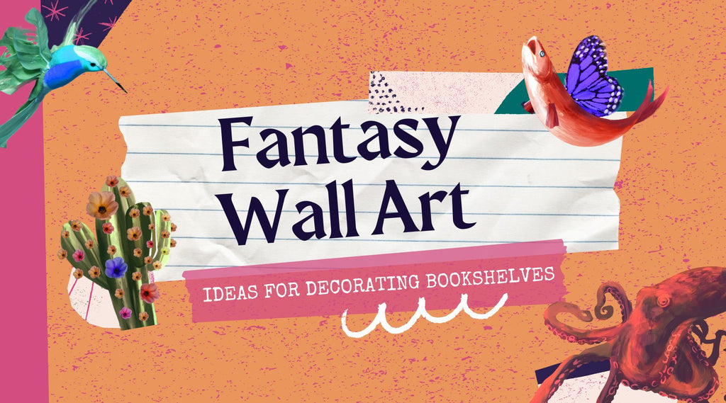 Fantasy Wall Art Ideas for Decorating Bookshelves - Bookshelf Memories