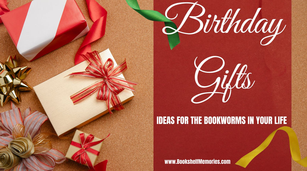 Gift Ideas for the Bookworms' Birthday in Your Life - Bookshelf Memories