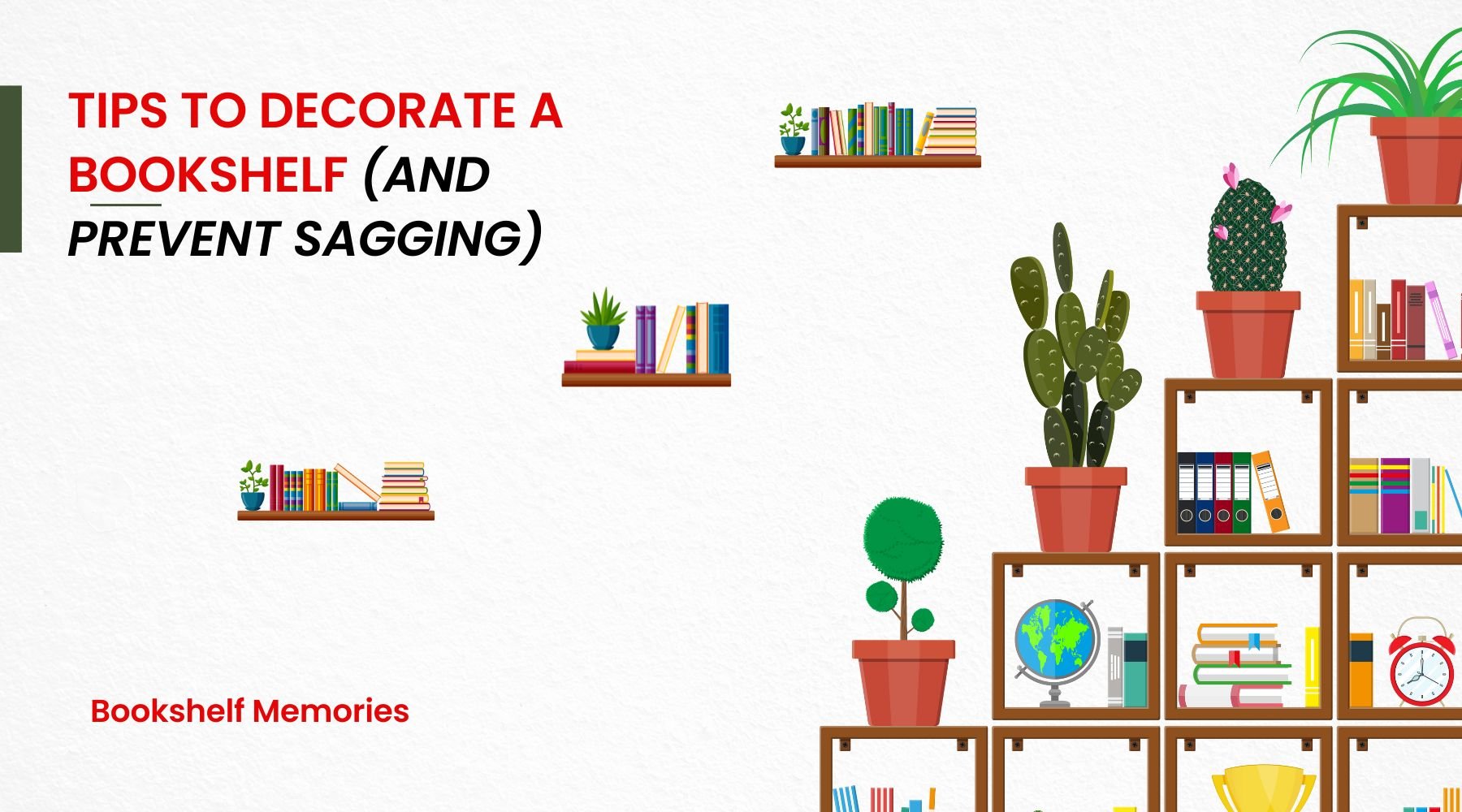 How Do You Decorate a Bookshelf (and Prevent Sagging) Bookshelf Memories