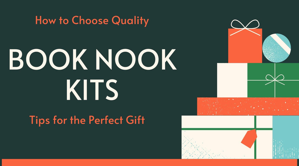 How to Choose Quality Book Nook Kits: Tips for the Perfect Gift - Bookshelf Memories