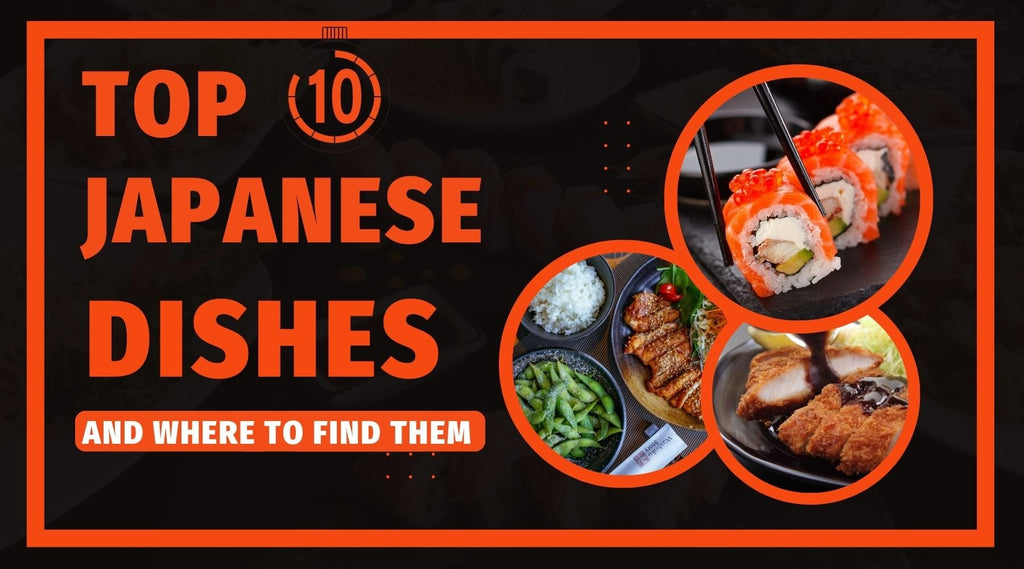 The Top 10 Japanese Dishes and Where to Find Them - Bookshelf Memories